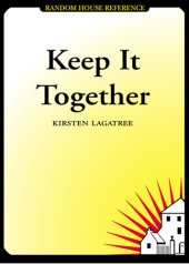 book Keep It Together: 200+ tips, tricks, lists, and solutions for everyday life