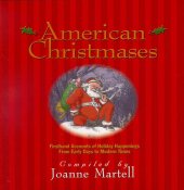 book American Christmases: Firsthand Accounts of Holiday Happenings from Early Days to Modern Times