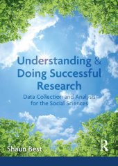 book Understanding and Doing Successful Research: Data Collection and Analysis for the Social Sciences