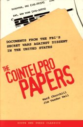 book The COINTELPRO Papers: Documents from the FBI's Secret Wars Against Dissent in the United States