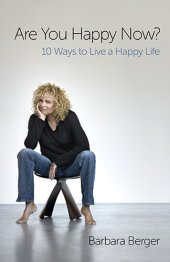 book Are You Happy Now?: 10 Ways to Live a Happy Life