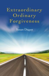 book Extraordinary Ordinary Forgiveness