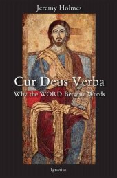 book Cur Deus Verba: Why the Word Became Words