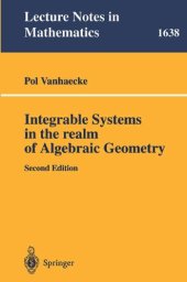 book Integrable Systems in the realm of Algebraic Geometry