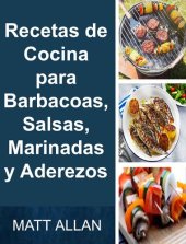 book Recetas de Cocina para Barbacoas, Salsas, Marinadas y Aderezos