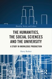 book The Humanities, the Social Sciences and the University: A Study in Knowledge Production