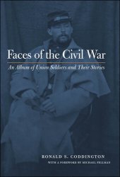 book Faces of the Civil War: An Album of Union Soldiers and Their Stories