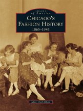 book Chicago's Fashion History: 1865-1945