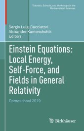 book Einstein Equations: Local Energy, Self-Force, and Fields in General Relativity: Domoschool 2019