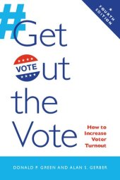 book Get Out the Vote: How to Increase Voter Turnout