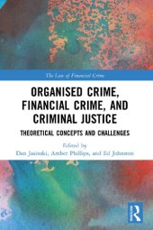 book Organised Crime Financial Crime and Criminal Justice: Theoretical Concepts and Challenges