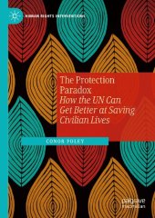 book The Protection Paradox: How the UN Can Get Better at Saving Civilian Lives