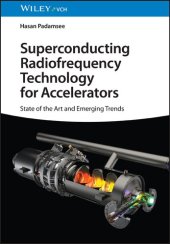 book Superconducting Radiofrequency Technology for Accelerators. State of the Art and Emerging Trends