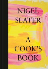 book A Cook's Book: The Essential Nigel Slater