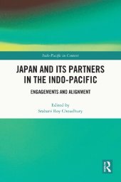 book Japan and its Partners in the Indo-Pacific: Engagements and Alignment