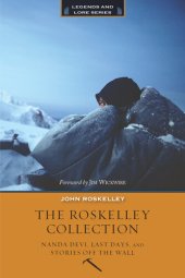 book The Roskelley Collection: Stories Off The Wall, Nanda Devi, and Last Days