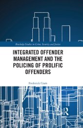 book Integrated Offender Management and the Policing of Prolific Offenders