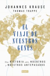 book El viaje de nuestros genes: Una historia sobre nosotros y nuestros antepasados