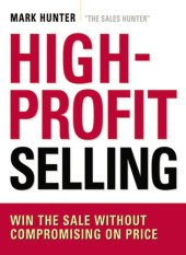 book High-Profit Selling: Win the Sale Without Compromising on Price