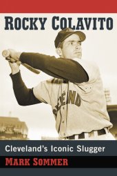 book Rocky Colavito: Cleveland's Iconic Slugger