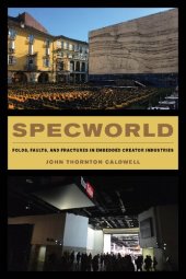 book Specworld: Folds, Faults, and Fractures in Embedded Creator Industries