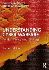 book Understanding Cyber-Warfare Politics, Policy And Strategy