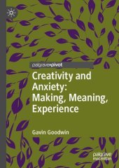 book Creativity and Anxiety: Making, Meaning, Experience