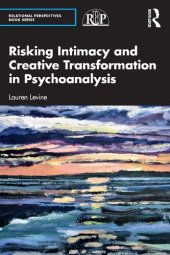 book Risking Intimacy and Creative Transformation in Psychoanalysis