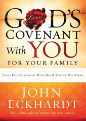 book God's Covenant With You for Your Family: Come into Agreement With Him and Unlock His Power