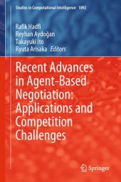 book Recent Advances in Agent-Based Negotiation: Applications and Competition Challenges