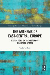 book The Anthems of East-Central Europe: Reflections on the History of a National Symbol