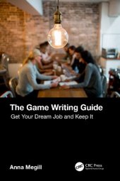 book The Game Writing Guide: Get Your Dream Job and Keep It