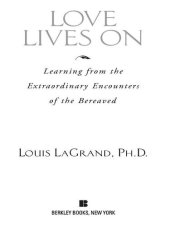 book Love Lives On: Learning from the Extraordinary Encounters of the Bereaved