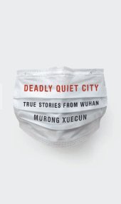 book Deadly Quiet City: True Stories from Wuhan