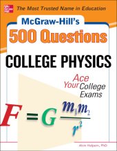 book McGraw-Hill's 500 College Physics Questions: Ace Your College Exams