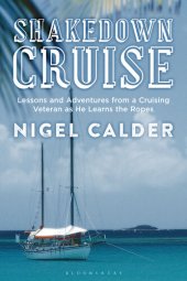 book Shakedown Cruise: Lessons and Adventures from a Cruising Veteran as He Learns the Ropes