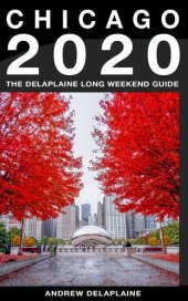 book Chicago--The Delaplaine 2020 Long Weekend Guide