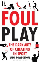 book Foul Play: The Dark Arts of Cheating in Sport