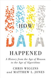 book How Data Happened: A History from the Age of Reason to the Age of Algorithms