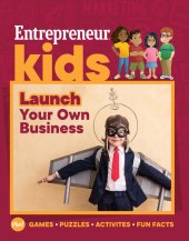 book Entrepreneur Kids: Launch Your Own Business: Launch Your Own Business