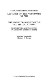 book Lectures on the Philosophy of Art: The Hotho Transcript of the 1823 Berlin Lectures