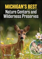 book Michigan's Best Nature Centers and Wilderness Preserves