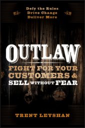 book Outlaw: Fight for Your Customers and Sell Without Fear