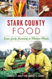 book Stark County Food: From Early Farming to Modern Meals