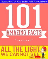 book All the Light We Cannot See--101 Amazing Facts You Didn't Know