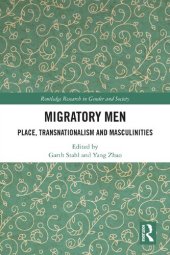 book Migratory Men: Place, Transnationalism and Masculinities