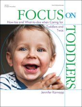 book Focus on Toddlers: How-tos and What-to-dos when Caring for Toddlers and Twos