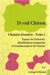 book Chemins d'Analyse - Tome 1: Espace de Schwartz, distributions tempérées et transformation de Fourier