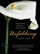 book Unfolding: Slow Down, Drop In, Dare More