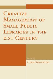 book Creative Management of Small Public Libraries in the 21st Century